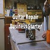 Guitar Repair Business Starter